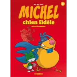 MICHEL CHIEN FIDELE - T3 -...