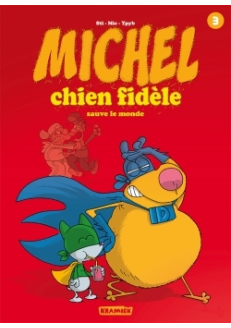 MICHEL CHIEN FIDELE - T3 -...