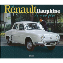 La Renault Dauphine de mon...