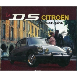 La DS Citroën de mon père