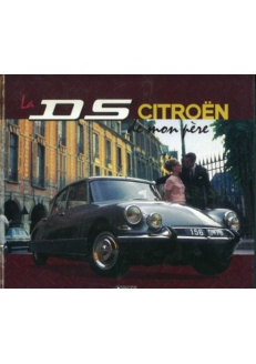 La DS Citroën de mon père